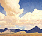 来自美国画家 Maynard Dixon 风光画作 (转) ​​​​