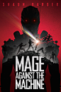 Mage Against the Machine -Book Cover on Behance