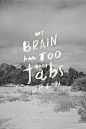 my brain has too many tabs open...