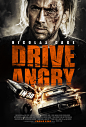 DRIVE ANGRY : Key-art explorations for Drive Angry.