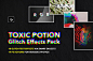 迷幻的信号错乱故障艺术PS动作插件素材 Toxic Potion Glitch Effects Pack-设计插件-美工云(meigongyun.com)