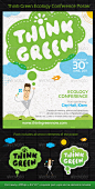 Think Green Ecology Conference Poster/Flyer Templa - Print Templates #采集大赛#