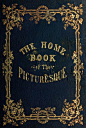 Decorative cover of ‘The Home Book of the Picturesque.’ Published 1852 by G. P. Putnam. University Library, University of North Carolina at Chapel Hill: 