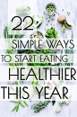 22 Simple Ways To Start Eating Healthier This Year 文艺圈 展示 设计时代网-Powered by thinkdo3