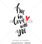 stock-vector-i-m-in-love-with-you-modern-brush-calligraphy-handwritten-ink-lettering-hand-drawn-design-318923264.jpg (450×470)