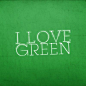 I love green: 