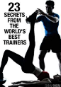 Get the best tips from the world's best trainers!: Health Fitness, Strength Training, Weight Loss, Fitness Tips, Exercise, Shape