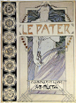 1899年在巴黎出版的《Le Pater》一书，由穆夏绘制插图，该书封面显示了穆夏装饰风格的特点，而书中包含的插图，表现了向上帝祈祷的场景，华丽的鲜花和象征性的女性形象装饰，写实的笔法营造出奇幻、肉感的氛围。