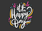 It's a Happy Day sticker logo sing colorful happy birthday happy typography summer type lettering vector sketch illustration design