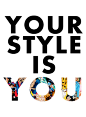 your style！