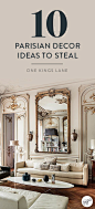 Steal these 10 inspiring interior design ideas to create an elegant, French-inspired Parisian style interior at home, right here on the One Kings Lane Style Guide!: 