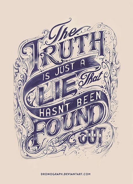 The Truth Is Just A ...