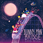 Bunny Man Bridge by Rachel Maves : Album art for Washington D.C. band Bunny Man Bridge. 