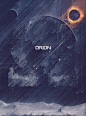 Orion - Ωρίων : Poster design about the Orion constellation, inspired by the emerging new age of space exploration.