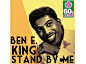 “Stand By Me” by Ben E. King