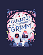 Grimm's Fairy Tales · Book : Creating an eye-catching cover for the Spanish edition of the Grimms' Fairy Tales book conveying the Brothers' ghoulish atmosphere and, at the same time, urging you to enter the woods and stuff yourself with candies!