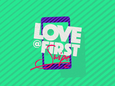 Love   first swipe