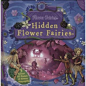 Hidden Flower Fairies [With 5 Flower Fairyopolis 3D Scenes] [精装]