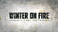 Winter on Fire : Winter on Fire documentary main title