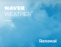 NAVER WEATHER RENEWAL : Naver Mobile Weather Renewal 