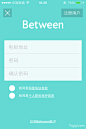 BETWEEN手机APP登陆页UI设计 - 图翼网(TUYIYI.COM) - 优秀APP设计师联盟