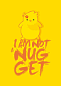 I'm not a Nugget : This one started as a character skecth and soon turned into an remake of the famous PETA I'm not a Nugget! campaign...