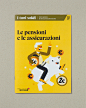 Il Sole 24 ORE - I tuoi soldi : 15 cover illustrations made for "I tuoi soldi" (Your money, in english) a series of booklet published by Il Sole 24 ORE.AD: Francesco Narracci and Antonio MissieriPhoto: Davide Farabegoli @ Uovo Lab