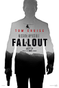 2018美国《碟中谍6：全面瓦解Mission: Impossible - Fallout》预告海报 #01