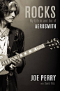 Joe Perry's new memoir, out Oct. 7, 2014