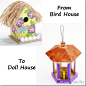from bird house to doll house