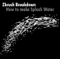 Zbrush Breakdown - How to make Splash water, Suphawat Mukcharoen : My breakdown on how to make splash water.
Hope it help!

Facebook : https://www.facebook.com/lmlight.suphawat
Youtube video (Hydralisk presentation) : https://www.youtube.com/watch?v=ZhLpu