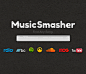 Music Smasher : Find any song. Music Smasher searches Spotify, Rdio, 
                 SoundCloud, Bandcamp, and YouTube.