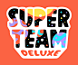 Illustrated versions of the Super Team Deluxe logo by Rogie King and Justin Mezzell.