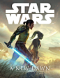 Star Wars A New Dawn (official) :  Star Wars A New Dawn (official) | Cover Illustrations by Two Dots. COPYRIGHT © & TM 2014 LUCASFILM LTD. COPYRIGHT © EDITORA ALEPH, 2015. 