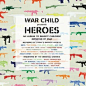 War Child Presents Heroes by Various Artists
http://www.xiami.com/album/320313?spm=a1z1s.3521865.23310001.14.HCBRkC