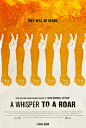 A Whisper to a Roar Movie Poster - 2012 | Posters