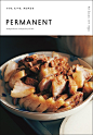 「PERMANENT」是以食物为主题的季刊杂志。杂志内容专注于普通人的餐桌风景，从不同的视角介绍和探索「食」的意义和乐趣。