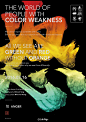 『THE WORLD OF PEOPLE WITH COLOR WEAKNESS 色弱者的世界』書法不一定只有黑與白色。有些顏色是我們看不到但就係因為睇唔到，所以有不一樣的影像。我們不能用色彩表達自己，但我們可以用文字與版式告訴你我的色彩世界。600mm x 840mm / Creative Design & Calligraphy: Lok Ng / Colour Palette: Yuu ...展开全文c