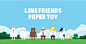 LINE FRIENDS PAPER TOY on Behance