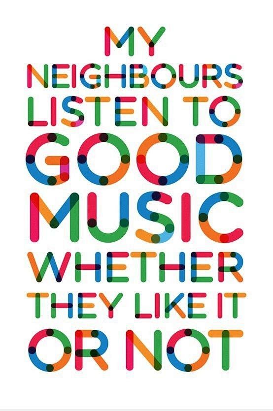 My neighbors listen ...
