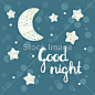 Night sky, with striped moon and stars. Good night  hand drawn lettering.#微博配图# #段子配图# #插画# #卡通# #手绘# #字体# #节日祝福字体# #标语# #新媒体配图# #新年快乐# #开学# #放假# #生日快乐# #手绘节日祝福# #good night#