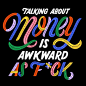 Talking about Money is Awkward - Lettering by Carmi Grau for Refinery29