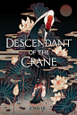 Book Cover: DESCENDANT OF THE CRANE on Behance