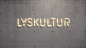 Lyskultur - Ident : Official ident for Lyskultur — a Norwegian member organisation with the mission to stimulate for increased knowledge and expertise within lighting and lighting design.