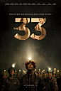 2015智利《地心营救 / 33名矿工 The 33 》 #电影海报#