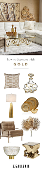 Get easy ideas for infusing gold in your space this summer. Explore our Fashionista's Guide to Home Color on zgallerie.com!