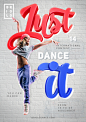 Just dance it | Advertising posters : «Just dance it» – dance international competition held by the school of arts Briolo. The task was to create a bright and eye-catching posters for an advertising campaign.