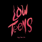 《Low Teens》