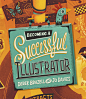 Becoming a Successful Illustrator : Illustrated book jacket for 'Becoming a Successful Illustrator'