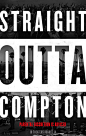 Straight Outta Compton : Straight Outta Compton for Universal Pictures